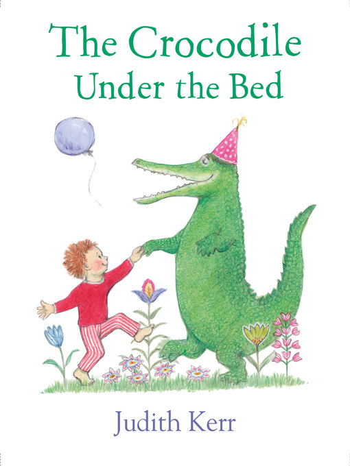 Title details for The Crocodile Under the Bed by Judith Kerr - Available